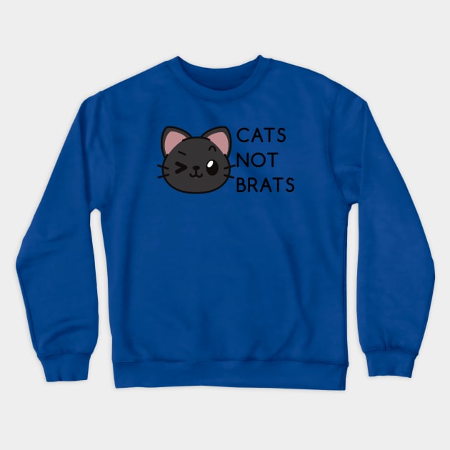 Cats Not Brats Crewneck Sweatshirt by The Lemon Stationery & Gift Co